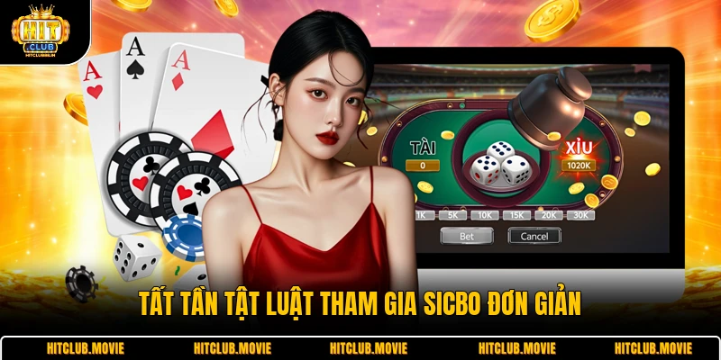 Tất tần tật luật tham gia sicbo đơn giản